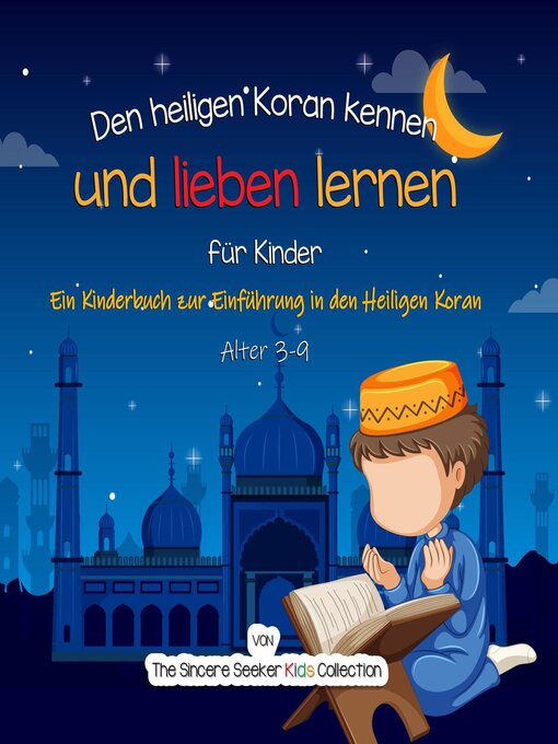 Title details for Den heiligen Koran kennen und lieben lernen by The Sincere Seeker Collection - Available